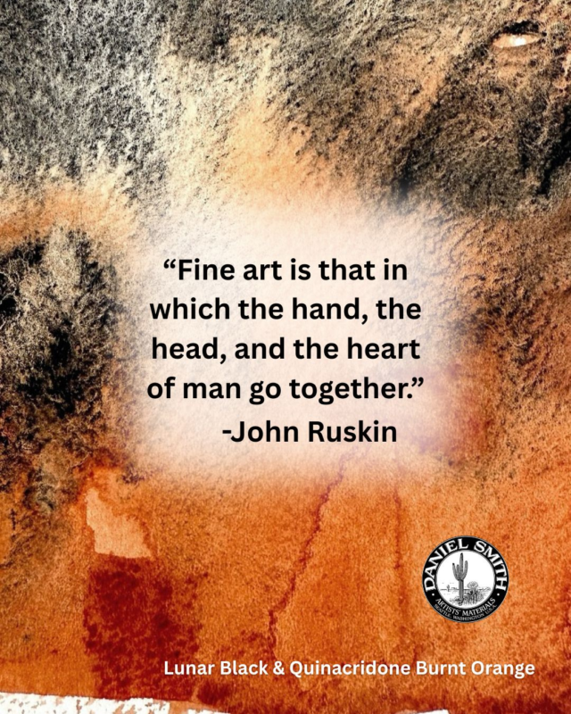 “Fine art is that in which the hand, the head, and the heart of man go together.” – John RuskinTrue artistry happens when passion, mind, and craft meet. Do you agree?#danielsmith #danielsmithartistsmaterials #danielsmithwatercolors #artquotes